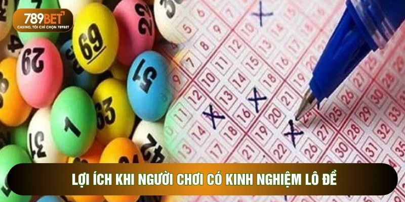 Kinh Nghiệm Lô Đề Luôn Bất Bại Từ Chuyên Gia 789BET