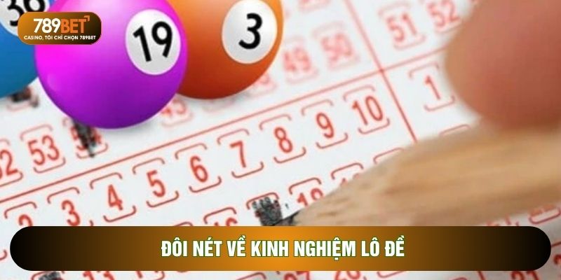 Kinh Nghiệm Lô Đề Luôn Bất Bại Từ Chuyên Gia 789BET