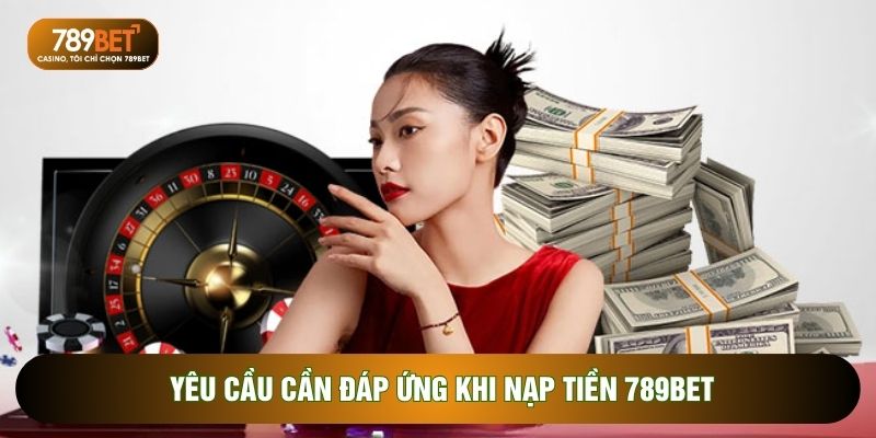 Nạp Tiền 789BET - Hướng Dẫn Gửi Vốn Qua 2 Phương Thức