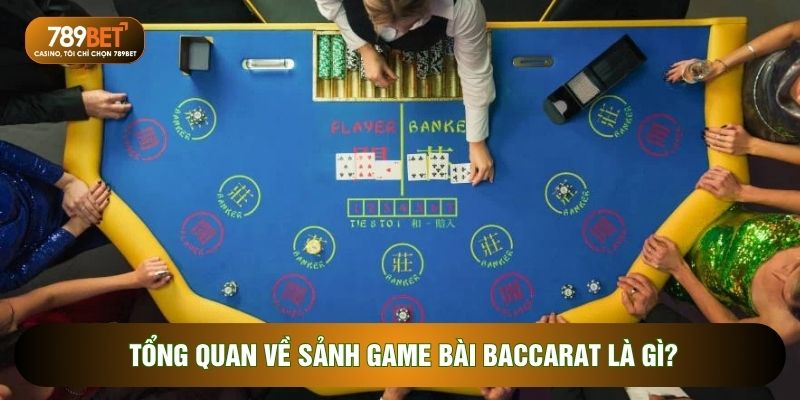 Baccarat – Nghệ Thuật Đấu Trí Đỉnh Cao Và Cơ Hội Đổi Đời Tại 789Bet