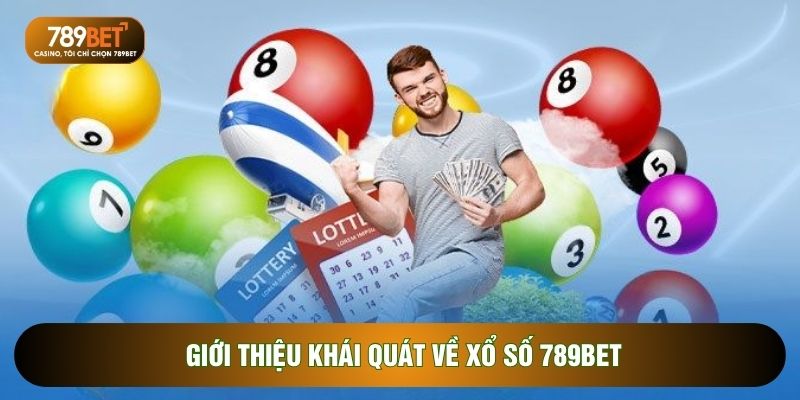 Xổ Số 789BET - 3 Loại Hình May Rủi Được Yêu Thích Nhất