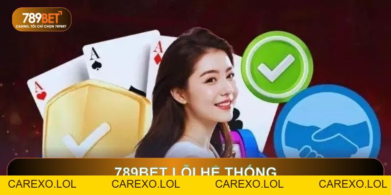 Cách Xử Lý 789BET Lỗi Hệ Thống Và Khôi Phục Truy Cập Nhanh