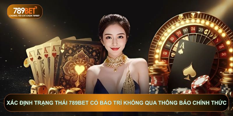 789BET Có Bảo Trì Không? Cách Xử Lý Khi Hệ Thống Nâng Cấp